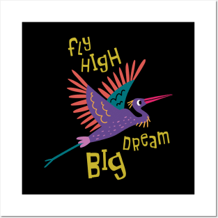 Fly High Dream Big Posters and Art